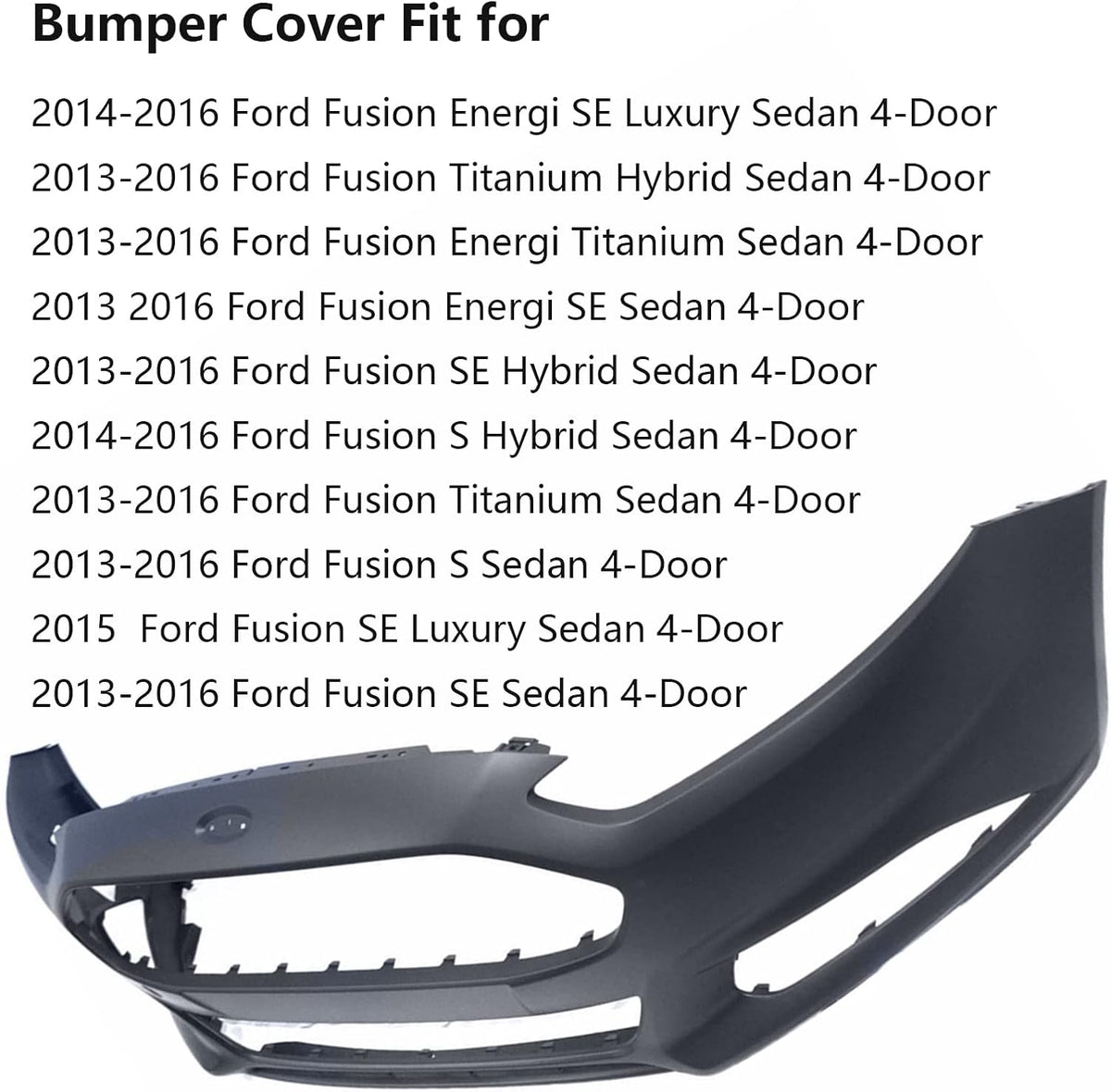 Plastic Front Bumper Cover for Fusion Energi SE S Hybrid Sedan 2013-2016 T9030